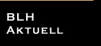 BLH Aktuell